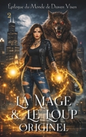 La Mage & Le Loup Originel (Le Monde de Draven Vixen) (French Edition) 2493539222 Book Cover