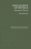 Philosophy of Physics: Quantum Theory 069118352X Book Cover