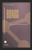 Bonds: 7 Secrets for Strong Relationships B08YQCQDWN Book Cover