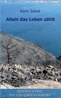 Allein Das Leben Zahlt 3732376869 Book Cover