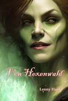 Von Hexenwald: The Untold Witch's Version of the Hansel and Gretel Story 1610011678 Book Cover
