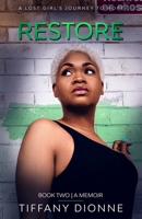 Restore: A Lost Girl's Journey to Hope (Book 2) 0578718359 Book Cover