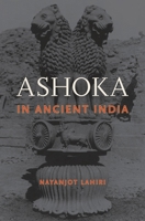 Ashoka in Ancient India 0674057775 Book Cover