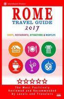 Rome Travel Guide 2017: Shops, Restaurants, Attractions & Nightlife in Rome, Italy (City Travel Guide 2017) 153753436X Book Cover