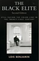 The Black Elite: Still Facing the Color Line in the Twenty-First Century 0742541851 Book Cover