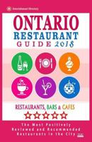 Ontario Restaurant Guide 2018: Best Rated Restaurants in Ontario, California - Restaurants, Bars and Cafes Recommended for Visitors, Guide 2018 1986148092 Book Cover