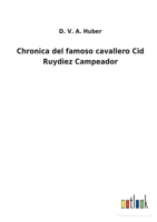 Chronica del famoso cavallero Cid Ruydiez Campeador 3752489456 Book Cover