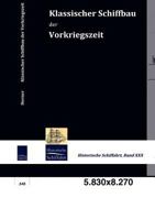 Klassischer Schiffbau Der Vorkriegszeit 3941842315 Book Cover