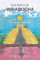 The Path of Wiraqocha: Rise of the Taypikhala B0F7F6NF8T Book Cover