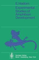 Experimental studies of amphibian development 3540066446 Book Cover