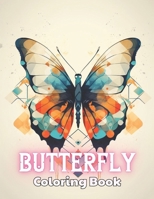 Butterfly Coloring Book: 100+ Beautiful Designs for Stress Relief, Relaxation, and Creativity B0CT64Z73P Book Cover