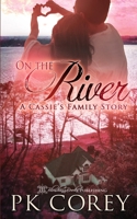 On the River: A Cassie's Family Story 1645638022 Book Cover