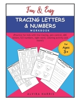 FUN & EASY TRACING LETTERS & NUMBERS WORKBOOK: (Practice for kids with line tracing, pen control, ABC letters,123 numbers, sight word, coloring activity and more!) For Kids Ages 3+ B08WS2WMTR Book Cover
