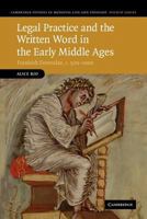 Legal Practice and the Written Word in the Early Middle Ages: Frankish Formulae, C.500-1000 1107402832 Book Cover