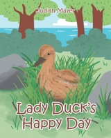 Lady Duck's Happy Day 1640966617 Book Cover