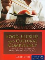 Food, Cuisine, and Cultural Competency for Culinary, Hospitality, and Nutrition Professionals 0763759651 Book Cover