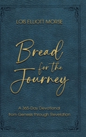 Bread for the Journey: A 365-Day Devotional from Genesis through Revelation B0HN3HT2DD Book Cover