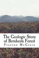 The Geologic Story of Bernheim Forest 151515257X Book Cover