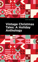 Vintage Christmas Tales: A Holiday Anthology 1513138588 Book Cover