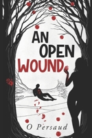 An Open Wound B08DSYS167 Book Cover