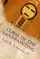 Curse of the Sandpainting 1535302631 Book Cover