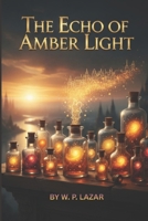 THE ECHO OF AMBER LIGHT B0GQZK5FC5 Book Cover