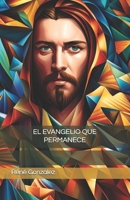 EL EVANGELIO QUE PERMANECE (Escuela del Espíritu) (Spanish Edition) B0GDSKC2TP Book Cover