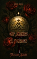 Of Ashes & Mercy (Sigil Saga) B0GL2WDNHV Book Cover