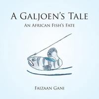 A Galjoen’s Tale 1482876620 Book Cover
