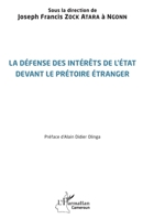 La défense des intérêts de l'État devant le prétoire étranger (French Edition) 2140308255 Book Cover
