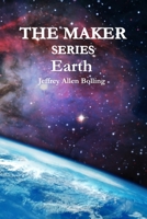 The Maker Series: Earth 0578545365 Book Cover