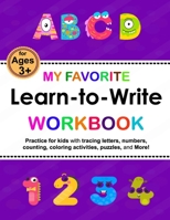 My Favorite Learn-to-Write Workbook: Trace Letters: Alphabet Handwriting, numbers Practice workbook with Sight words for Pre K, Kindergarten and Kids Ages 3-5 B08849FFR5 Book Cover
