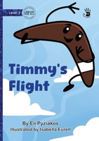 Timmy's Flight - Our Yarning 1923554735 Book Cover