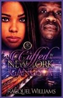 Cuffed by a New York Gangsta B095GPCTFB Book Cover