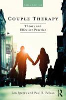 Couple Therapy: Theory and Effective Practice 1138484652 Book Cover