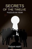 Secrets of the Twelve: Puzzled by Fear 0999074067 Book Cover
