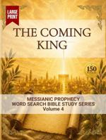 The Coming King: Word Search Bible Study (Messianic Prophecy Word Search Bible Study) B0HDW3DJP7 Book Cover