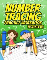 Number Tracing Practice Workbook for Ages 3-5 1521567492 Book Cover