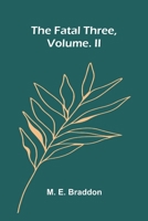 The fatal three, vol. II 9376555678 Book Cover
