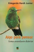 Algo Para Pensar: Uma Aventura Diaria 8581800939 Book Cover