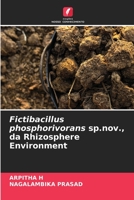 Fictibacillus phosphorivorans sp.nov., da Rhizosphere Environment 6205911221 Book Cover