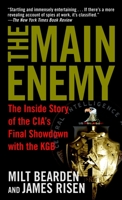 The Main Enemy: The Inside Story of the CIA's Final Showdown with the KGB 0679463097 Book Cover