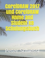 CorelDRAW 2017 und CorelDRAW Home and Student X8 Schulungsbuch 1521840806 Book Cover