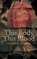 This Body, This Blood 9083622142 Book Cover