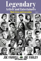 Legendary Artists and Entertainers Volume 1: Their Lives and Gravesites null Book Cover