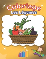 coloriage les légumes: coloriage les légumes et les fruits pour les enfants de 3 à 5 ans B08CPHFT18 Book Cover