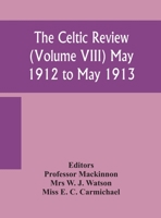 The Celtic review (Volume VIII) may 1912 to may 1913 9354157912 Book Cover