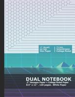 Dual Notebook: Combo Small Hexagonal Graph Paper and College Ruled Paper 1794573240 Book Cover