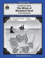 A Guide for Using The Witch of Blackbird Pond in the Classroom 1557344043 Book Cover