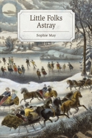 Little Folks Astray 1517588367 Book Cover